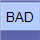 BAD